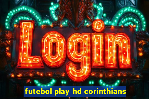 futebol play hd corinthians